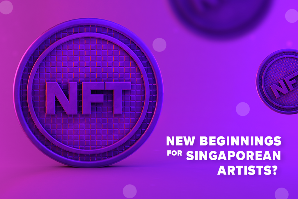 NFTs – new beginnings for Singaporean artists?